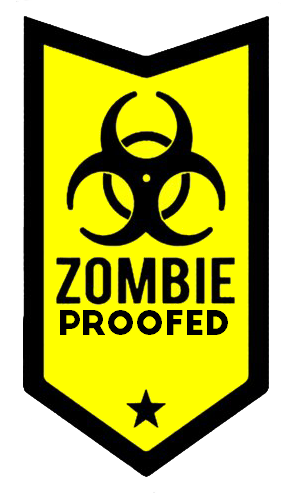 Zombie Proofed
